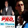 Tony Garcia & Pro 3 - Mi Tierra